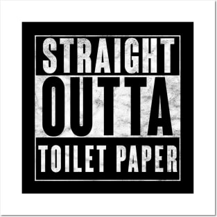 Straight Outta Toilet Paper Posters and Art